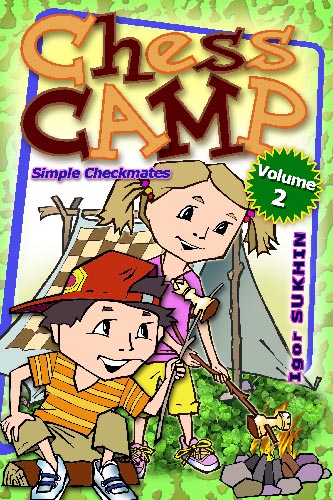Chess Camp Volume 2: Simple Checkmates. Click to learn more.